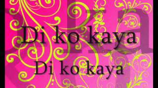 Di ko kaya- teenhearts w/ lyrics