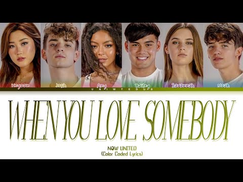 Now United - "When You Love Somebody" | Color Coded Lyrics