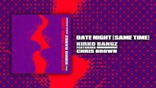 Kirko Bangz - Date Night feat. Chris Brown (Lyric Video / Audio Video)