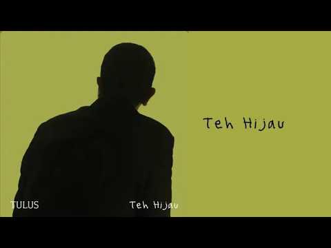 TULUS - Teh Hijau (1 Jam)