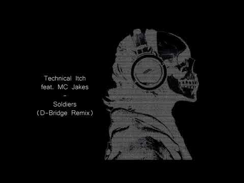 Technical Itch feat. MC Jakes - Soldiers (D-Bridge remix) dnb