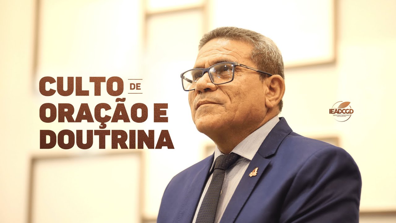 Culto de Oração e Doutrina - 04/12/2024 - Assembleia de Deus Dirceu II