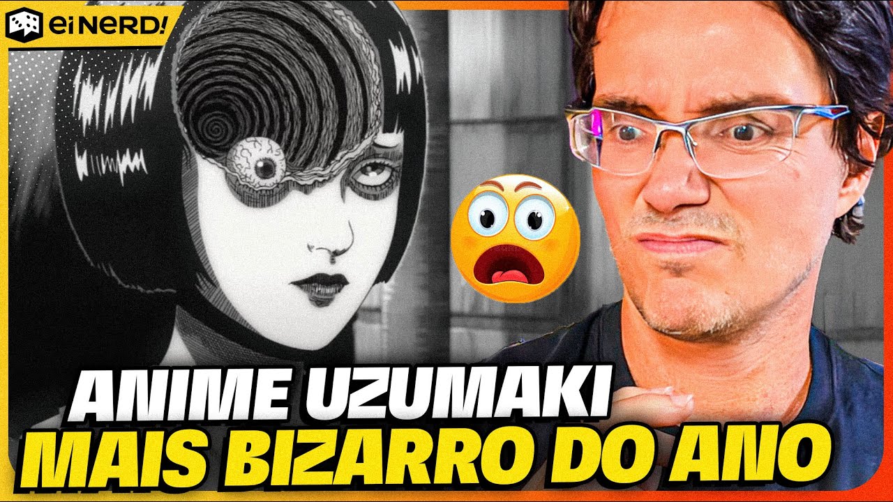 UZUMAKI: O NOVO ANIME BIZARRO QUE VAI TE FAZER CAG@$ NAS CALÇAS
