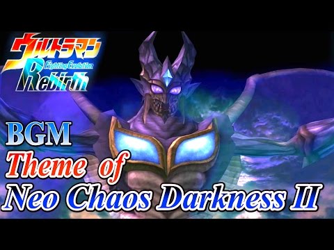 Ultraman FER BGM／OST - Theme of Neo Chaos Darkness II ( Extended )