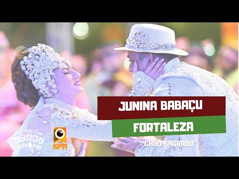 Junina Babaçu - Fortaleza | 26º Festejo Ceará Junino
