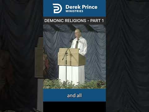 Demonic Religions 1 | Derek Prince