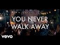 With the Saints - You Never Walk Away