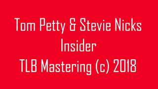 Tom Petty &amp; Stevie Nicks - Insider (remastered)