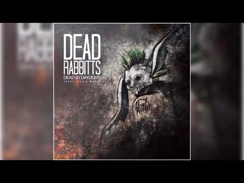 Dead Rabbitts - Dead by Daylight