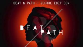 Beat &amp; Path - SCHOOL EDIT 004 - Agnes Obel - Pass Them By (Thankyou City Rework) FREE