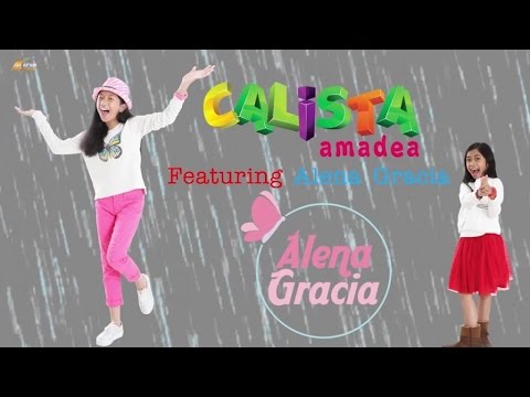 Calista Amadea Ft. Alena Gracia - Tik Tik Bunyi Hujan (Official Lyric Video)