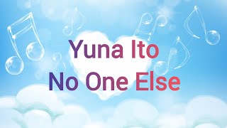 Yuna Ito - No One Else Lyrics