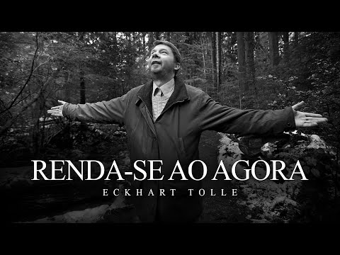 Eckhart Tolle - Surrender to the Now