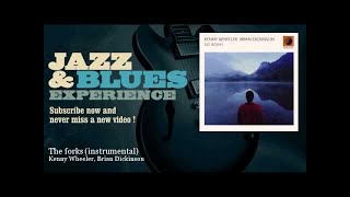 Kenny Wheeler, Brian Dickinson - The forks - instrumental - JazzAndBluesExperience