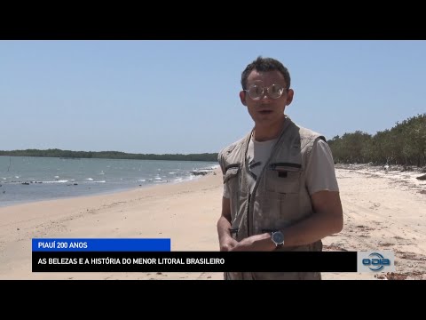 As belezas e a história do menor litoral brasileiro nos 200 anos do Piauí 21 10 2022