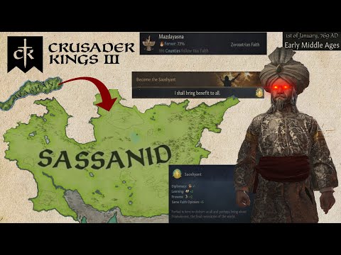 CK3 The Sassanids reclaim Persia and revive Zoroastrianism