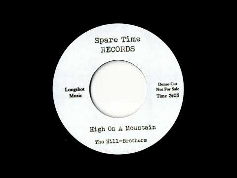 The Hill-Brothers - High On A Mountain (Demo)