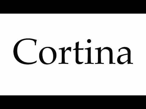 How to Pronounce Cortina