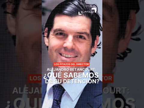 Arrest of Alejandro Betancourt in London