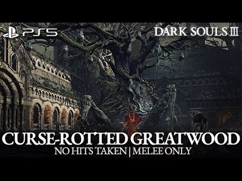 Curse-Rotted Greatwood Boss Fight (No Hits Taken / Melee Only) [Dark Souls 3 on PS5]
