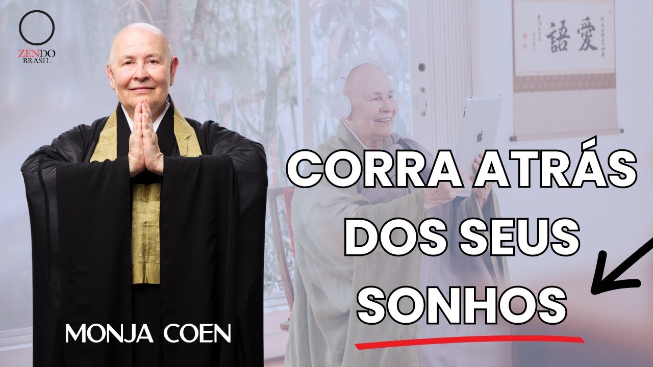 Monja Coen CORRA ATRÁS DOS SEUS SONHOS