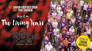 &quot;The Living Years&quot; by The London Hospices Choir and Paul Carrack - OFFICIAL MUSIC VIDEO