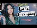 LAILA CANGGUNG 3PEMUDA BERBAHAYA FT LALA WIDY