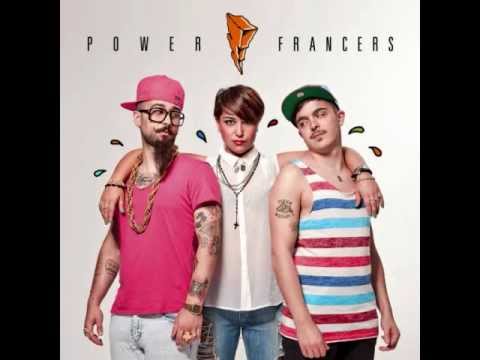 Power Francers - "HO VOGLIA" (Power Francers & D-Bag Version)