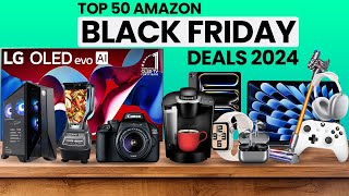 50 AMAZON Black Friday Deals 2024 - You Won't Want to Miss!