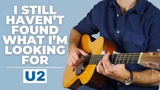 I Still Haven't Found What I'm Looking For (U2) - Fingerstyle Guitar Lesson