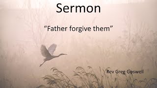 Father forgive them - 1 Samuel 24:1-22, Luke 23:32-38