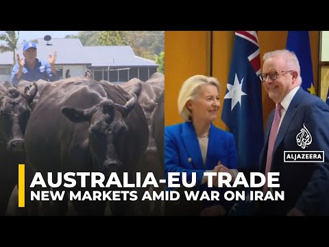 Europe and Australia agree on trade deal: Agreement to open up EU market for Australian goods