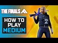 The ULTIMATE guide for the MEDIUM CLASS in The Finals!