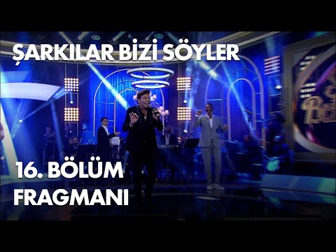 Şarkılar Bizi Söyler 16. Bölüm Fragmanı