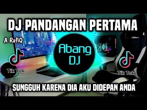 DJ PANDANGAN PERTAMA | SUNGGUH KARENA DIA AKU DI DEPAN ANDA REMIX FULL BASS VIRAL TIKTOK 2023