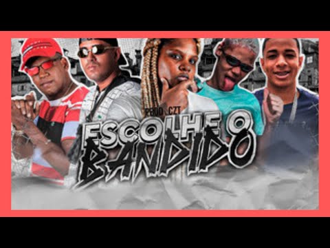 ESCOLHE O BANDIDO - MC Myres, MC CH da Z.O, Danado do Recife, EOO Kendy e Deyvinho PL