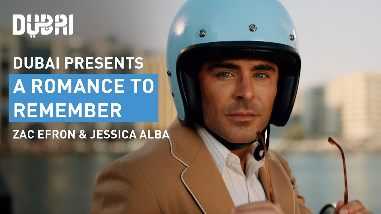 Dubai: A Romance to Remember | Zac Efron & Jessica Alba thumnail