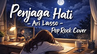 Download lagu Penjaga Hati - Ari Lasso | Pop Rock Cover By mirzaidan | Lagu hits populer mp3