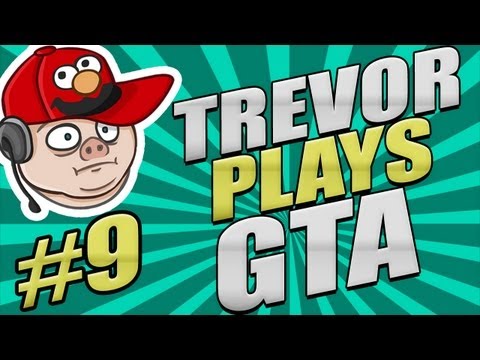 #9 Trevor Lets Play GTA San Andreas 'Hooker Me' Grand Theft Auto