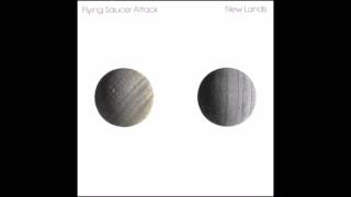 Flying Saucer Attack - Present