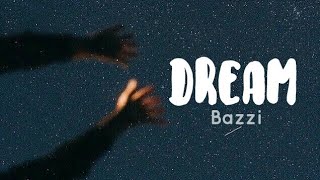 Bazzi - Dream (LYRICS)