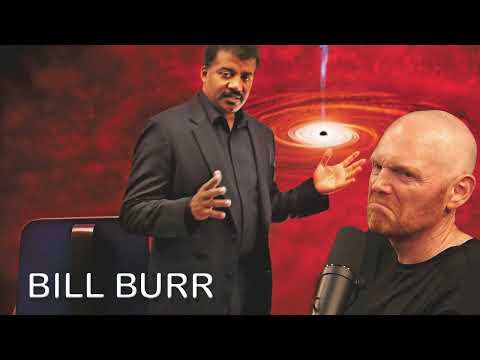 Bill Burr Is Neil Degrasse Tyson Actually Smart??