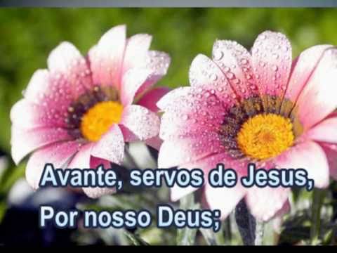 Avante, Servos de Jesus - 298 - Harpa Cristã.mpg