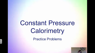 Coffee Cup Calorimetry Examples (Constant Pressure)