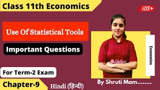 Chp-9 Use of Statistical Tools |Important Questions | Class 11 statistics for economics Term-2 Exams