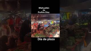 Día de plaza en Miahuatlán de Porfirio Díaz #oaxaca #mexico #porfiriodíaz #plaza #lunes