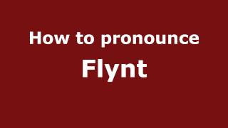 How to pronounce Flynt