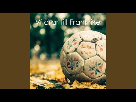 Vi drar till Frankrike