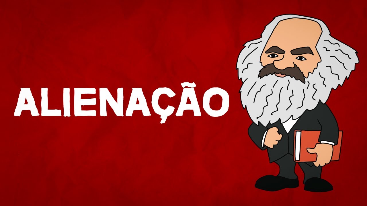 Alienação | Karl Marx | Filosofia e Sociologia