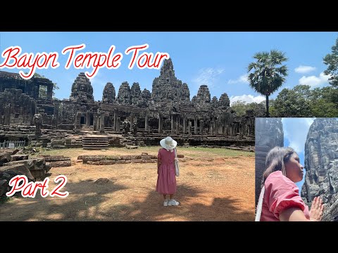 PARTE 2 DO TOUR DO TEMPLO DE BAYON 2023 | UPLOAD TARDIO